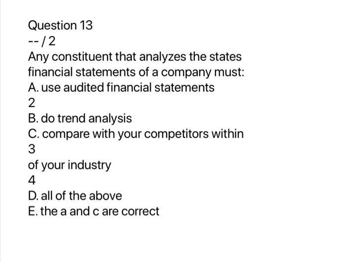 it will always be positive for that same period. A. true 2