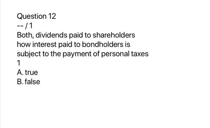 B. false Question 24 --/5 A company shows a decrease in its