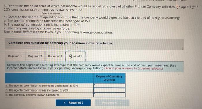 Barbara Cheney, Pittman's.controller has just prepared the company's budgeted income statement for