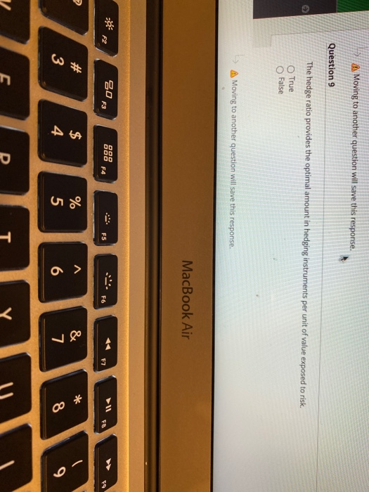  A Moving to another question will save this response. Question 9