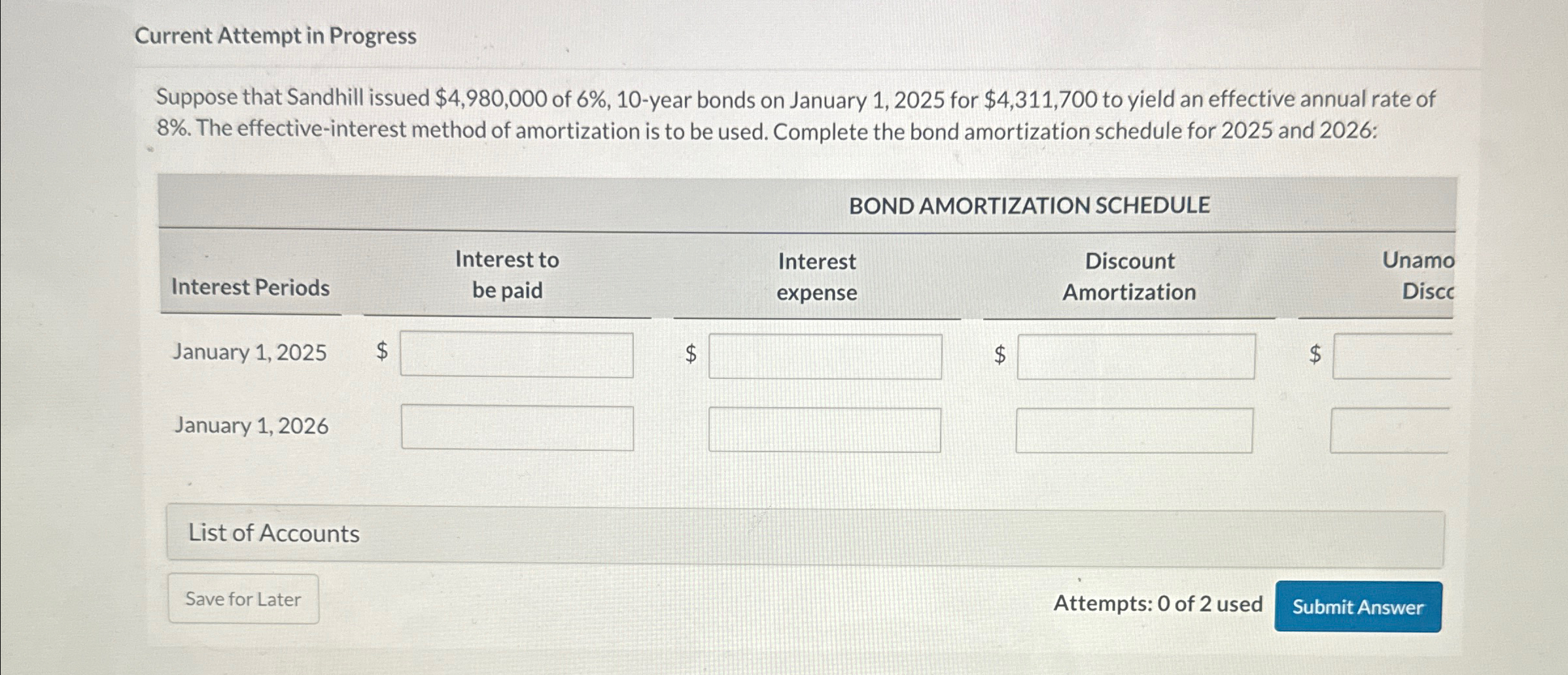  Current Attempt in Progress Suppose that Sandhill issued $4,980,000 of 6%,10-year
