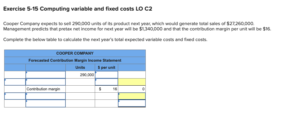  Exercise 5-15 Computing variable and fixed costs LO C2 Cooper Company