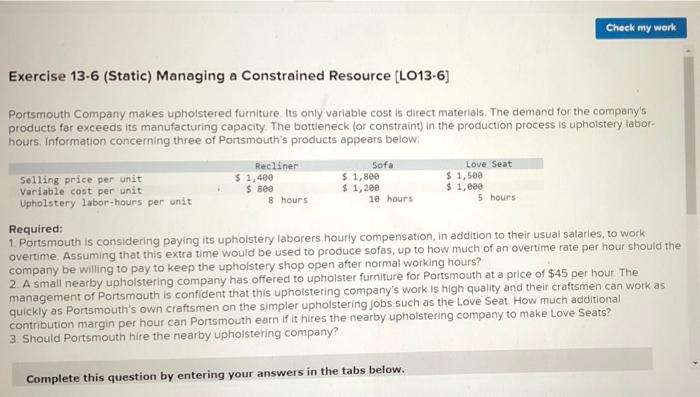 managerial accounting Check my work Exercise 13-6 (Static) Managing a Constrained Resource