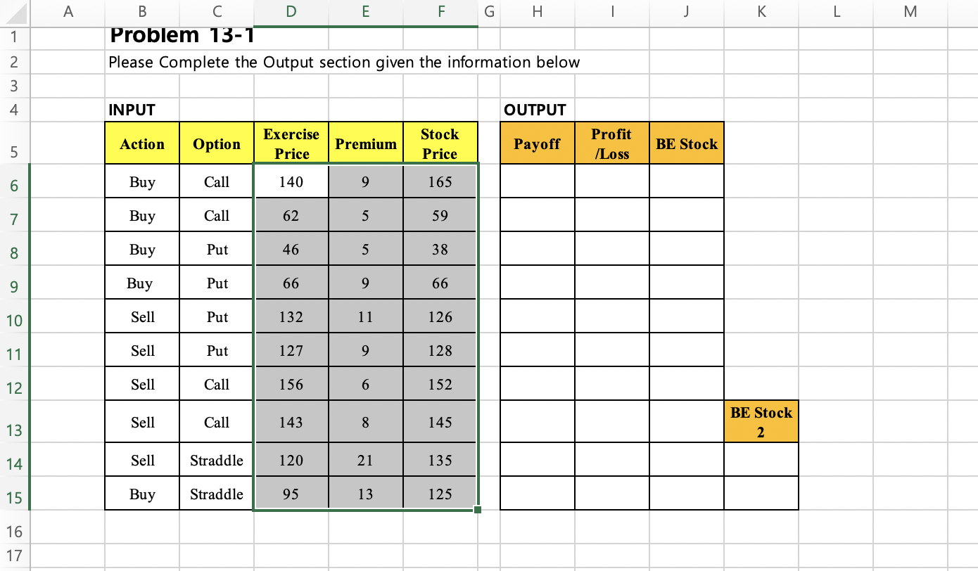  Please show your work (answer) how to write in excel. A