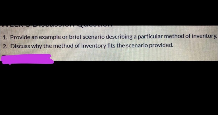  1. Provide an example or brief scenario describing a particular method