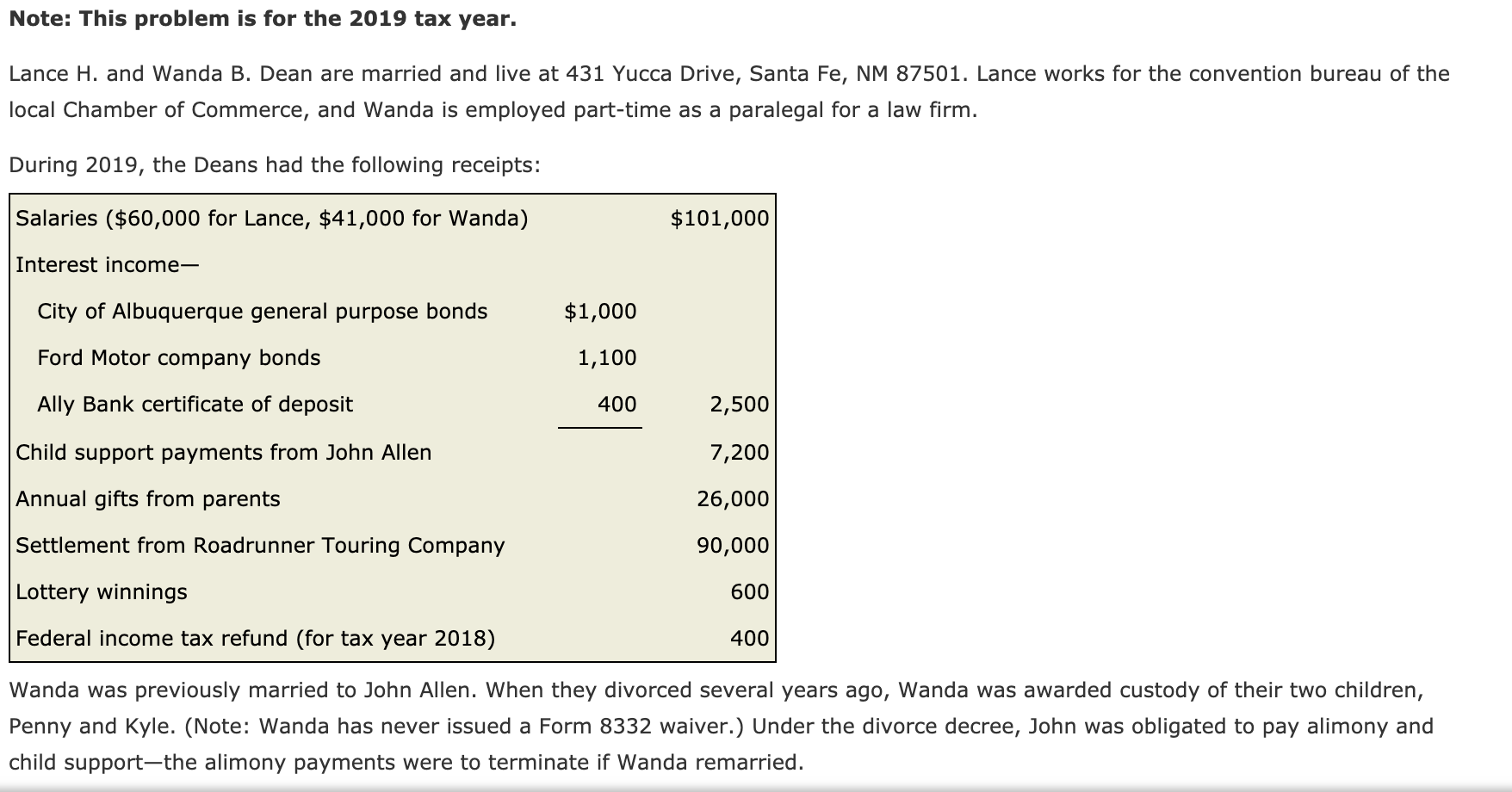  Note: This problem is for the 2019 tax year. Lance H.