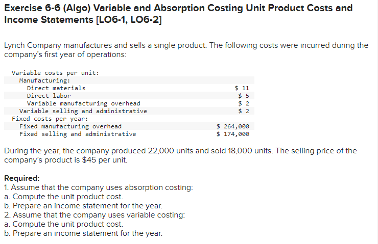  Exercise 6-6 (Algo) Variable and Absorption Costing Unit Product Costs and