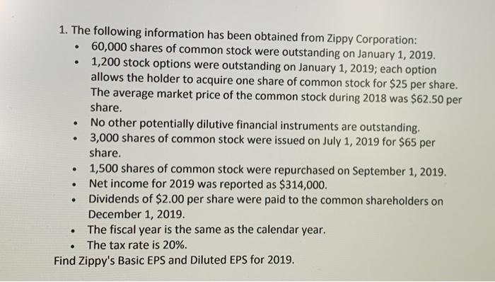  . . 1. The following information has been obtained from Zippy