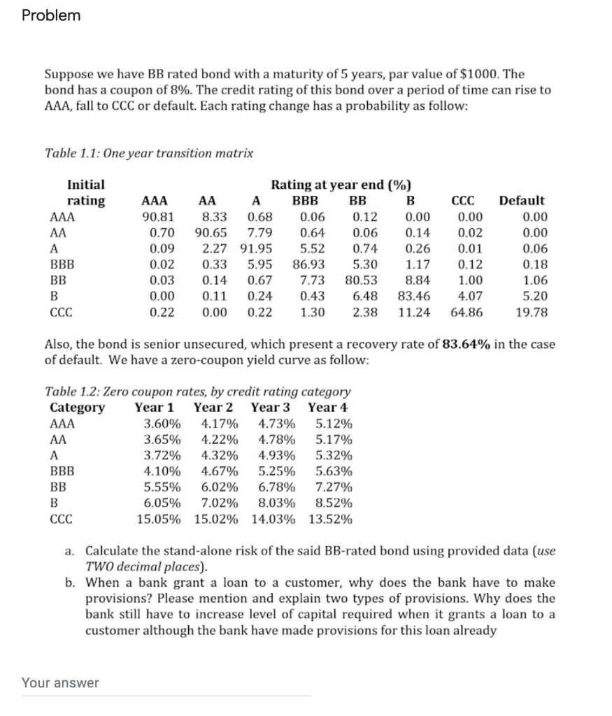 Problem Suppose we have BB rated bond with a maturity of