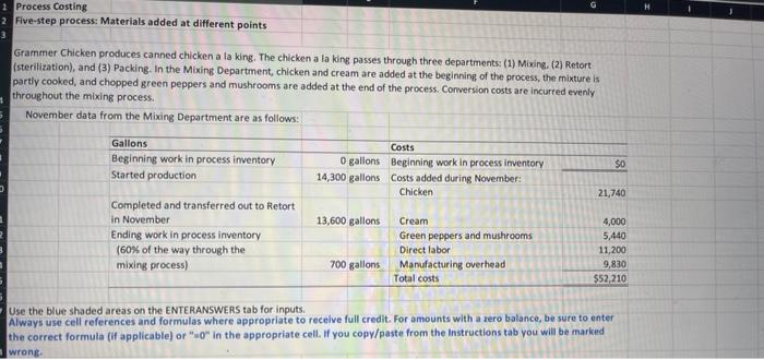 3 G 1 Process Costing 2 Five-step process: Materials added at different