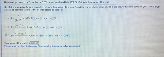  The weekly payment on a 7-year loan at 3.6% compounded weekly