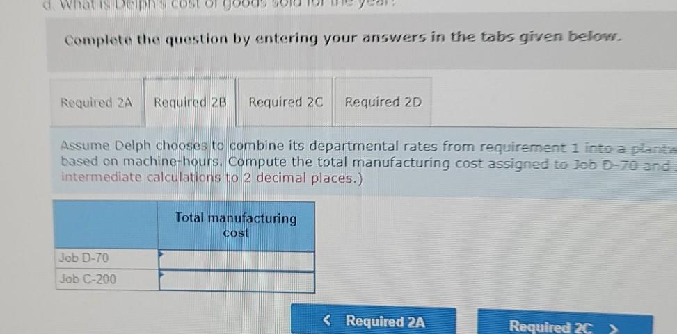 applies to the questions displayed below.] Delph Company uses a job-order costing