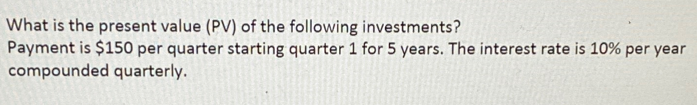  Please show excel funtions. What is the present value (PV) of