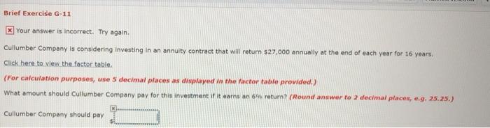  Brief Exercise G-11 x Your answer is incorrect. Try again. Cullumber
