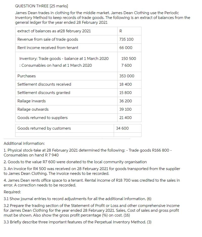 please please answer correct with good working QUESTION THREE [25 marks] James