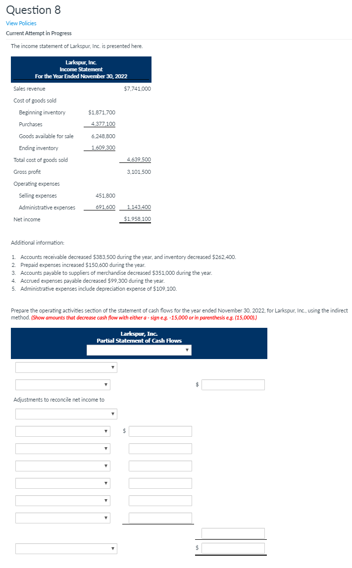  Question 8 View Policies Current Attempt in Progress The income statement