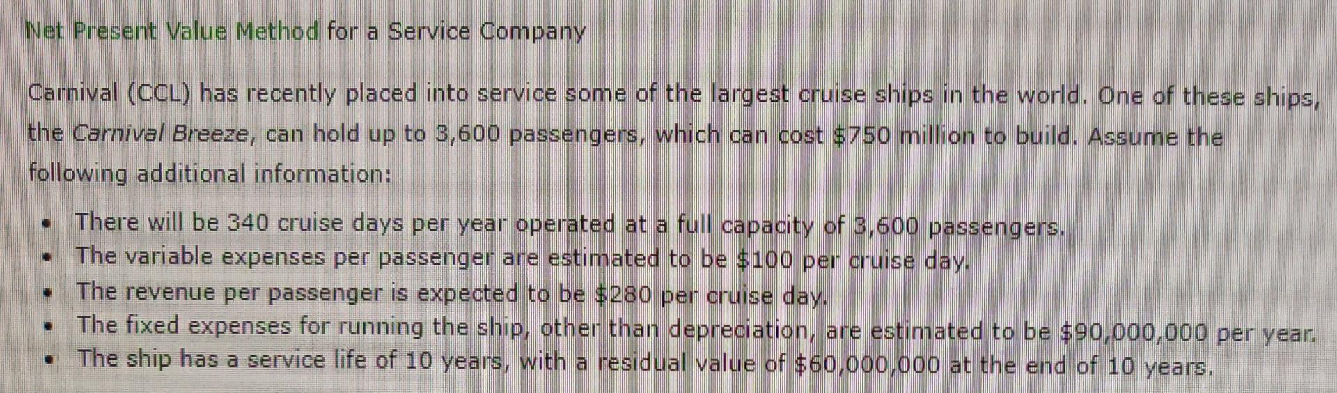 Net Present Value Method for a Service Company Carnival (CCL) has