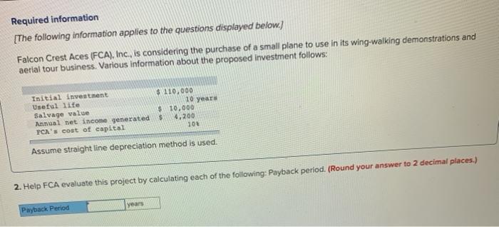 information applies to the questions displayed below.) Falcon Crest Aces (FCA). Inc.,
