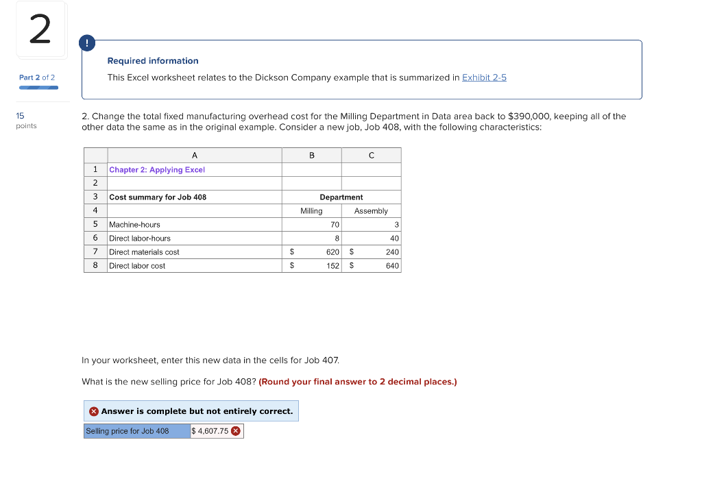 Step 1: Calculate the estimated total manufacturing overhead cost for each department.
