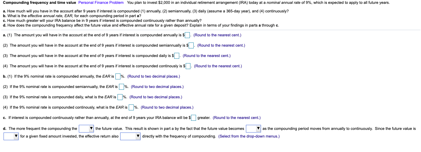 Compounding frequency and time value Personal Finance Problem You plan to