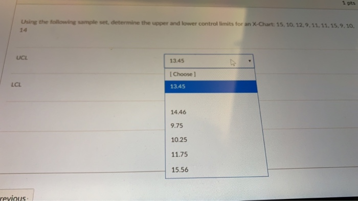  1 pts Using the following sample set, determine the upper and