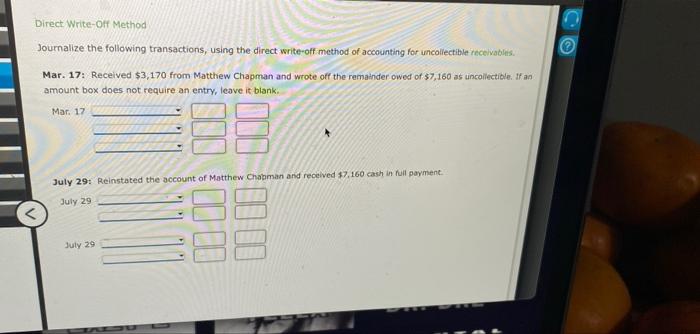  Direct Write-Off Method 2 Journalize the following transactions, using the direct