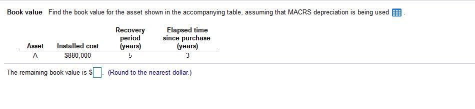 Book value Find the book value for the asset shown in