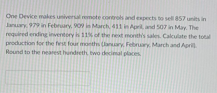  One Device makes universal remote controls and expects to sell 857