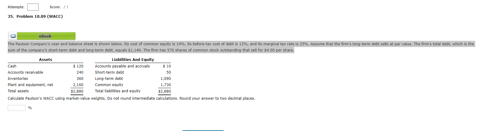  Attempts: Score: / 1 35. Problem 10.09 (WACC) ER eBook The