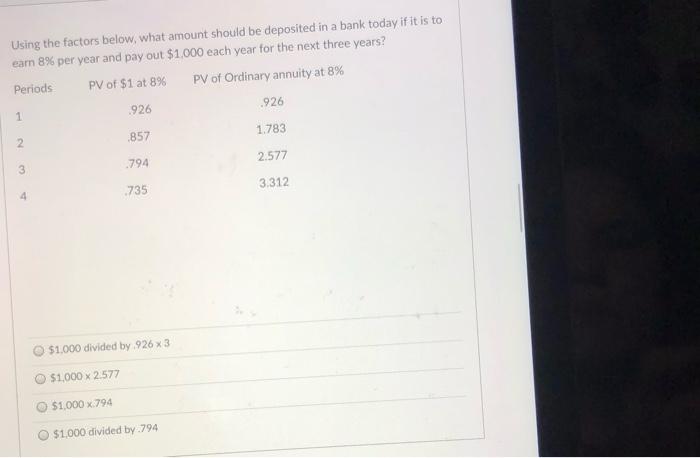  Using the factors below, what amount should be deposited in a