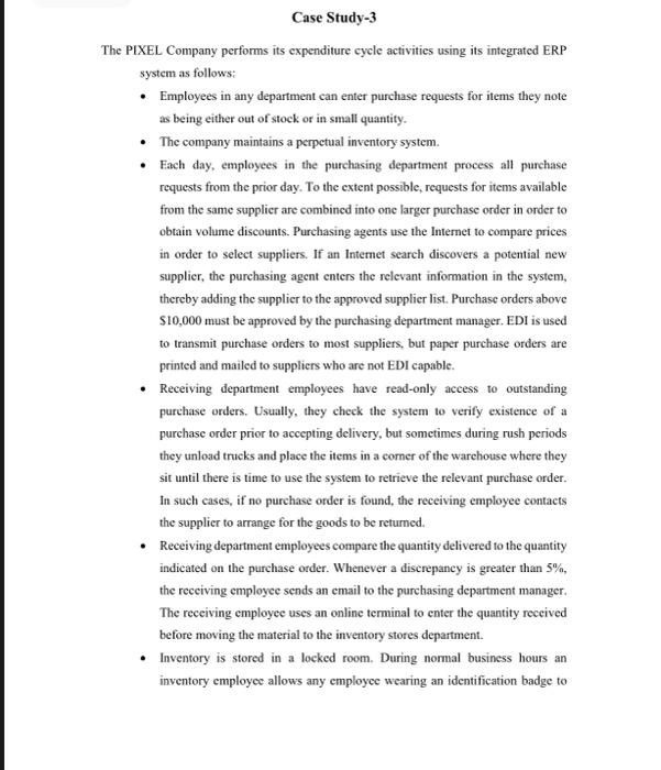  Case Study-3 The PIXEL Company performs its expenditure cycle activities using