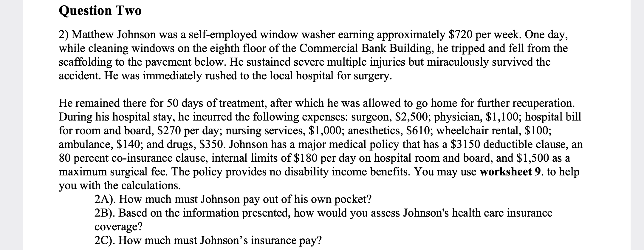 Question Two 2) Matthew Johnson was a self-employed window washer earning