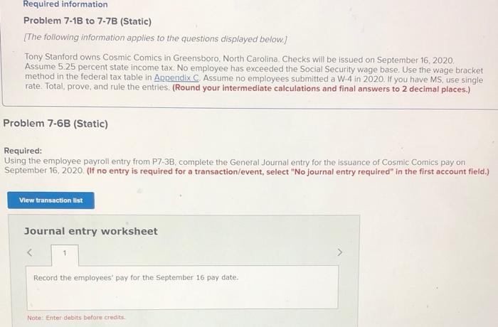  Required information Problem 7-10 to 7-7B (Static) {The following information applies