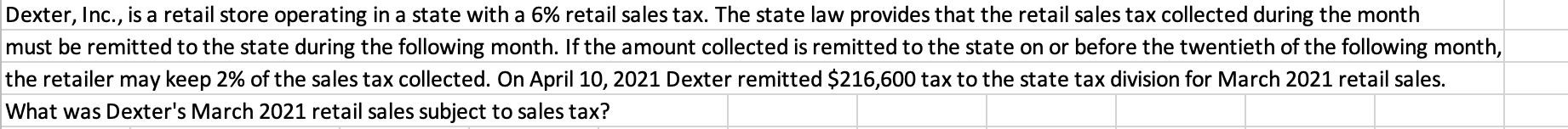  show work Dexter, Inc., is a retail store operating in a