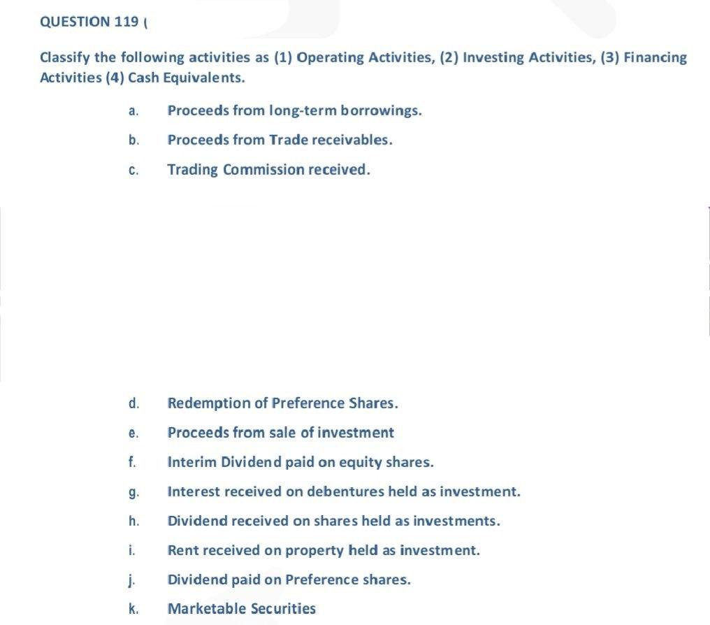 Please do all parts correct And fasssttt QUESTION 119 Classify the following