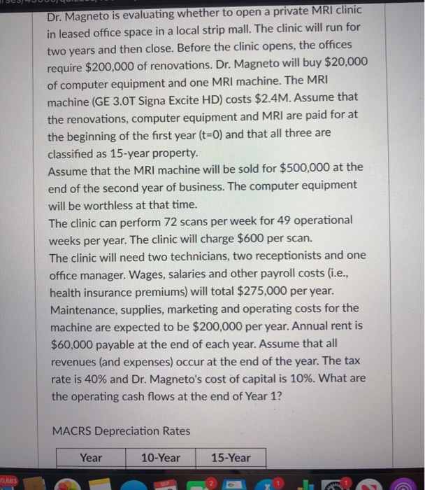  Dr. Magneto is evaluating whether to open a private MRI clinic