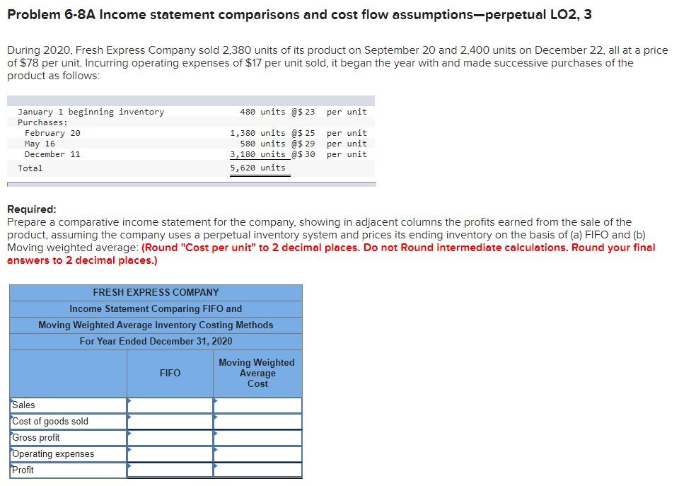  Problem 6-8A Income statement comparisons and cost flow assumptions-perpetual LO2, 3
