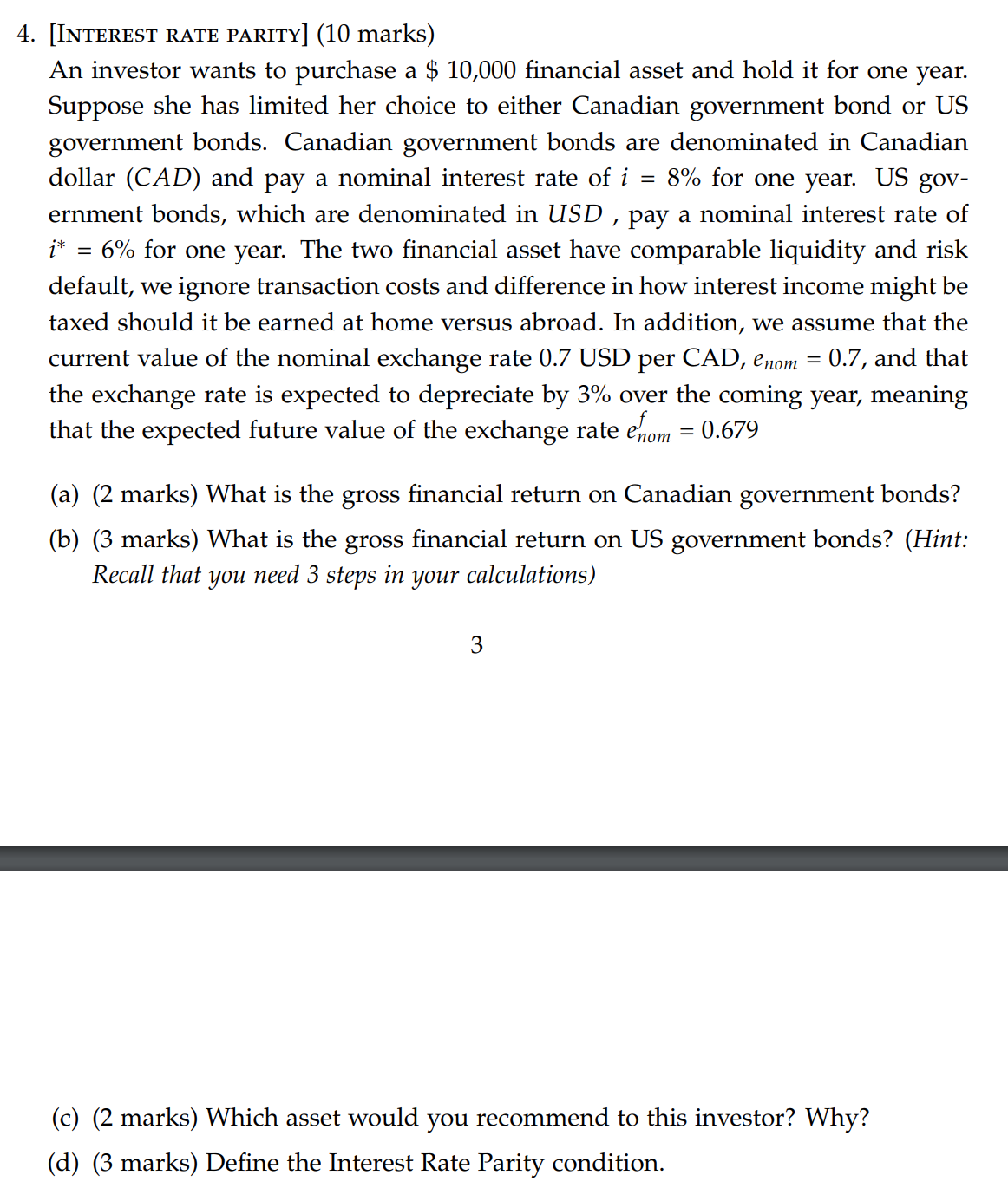 4. [INTEREST RATE PARITY] (10 marks) An investor wants to purchase a
