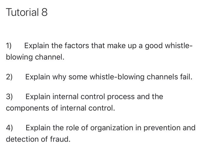  Tutorial 8 1) Explain the factors that make up a good