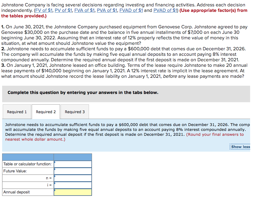facing several decisions regarding investing and financing activities. Address each decision independently.