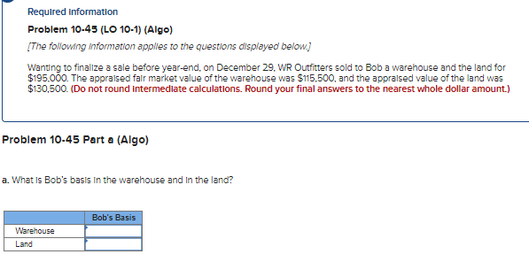  Please bold answer in explanation Required information Problem 10-45 (LO 10-1)