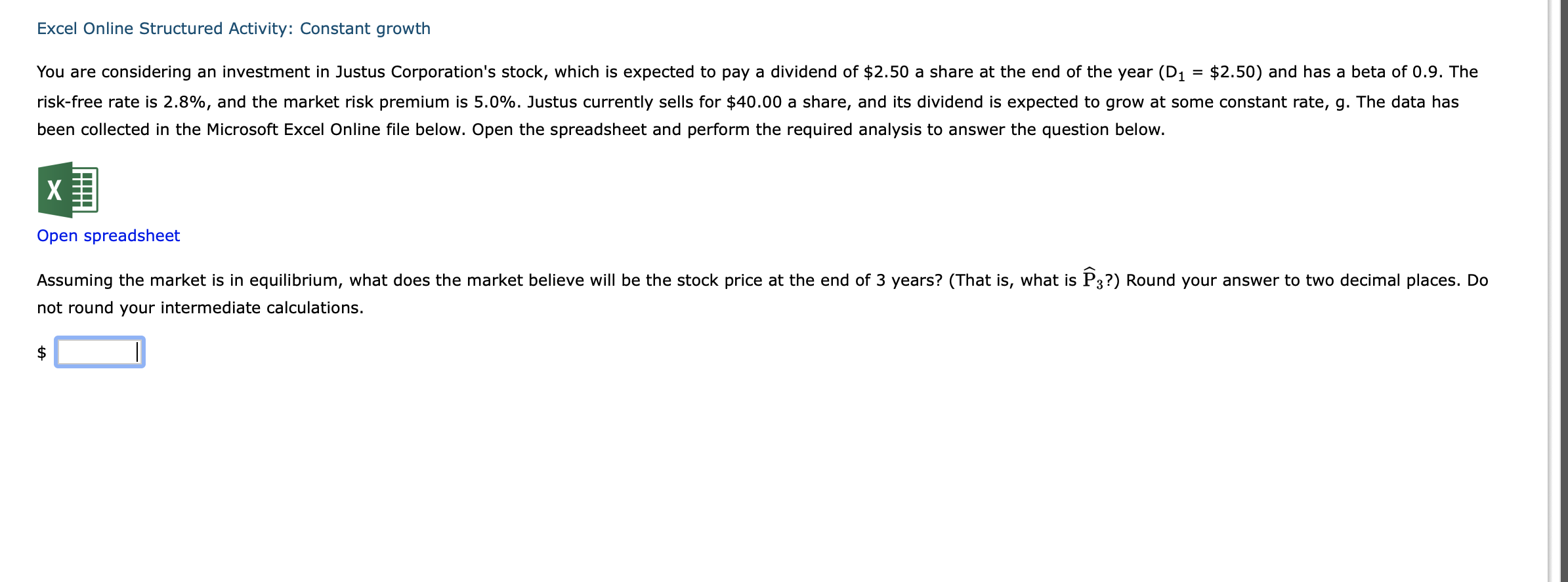 Excel Online Structured Activity: Constant growth You are considering an investment