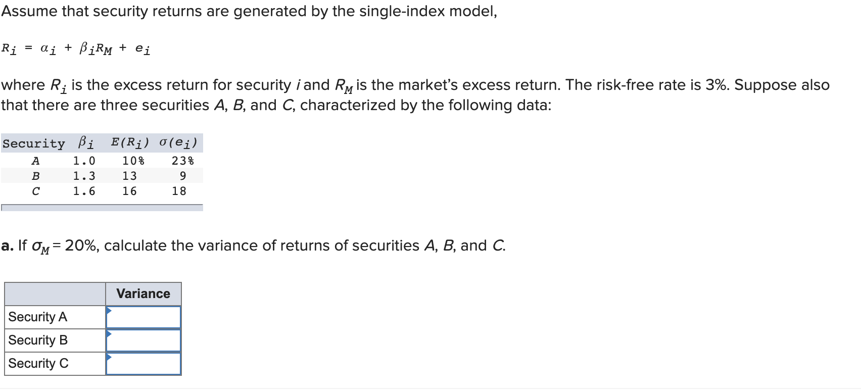  Assume that security returns are generated by the single-index model, Ri