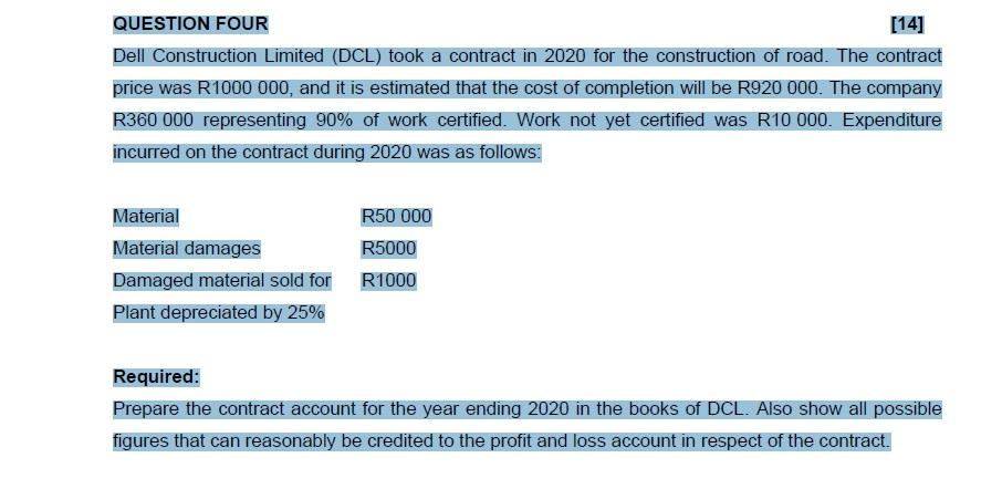  QUESTION FOUR [14] Dell Construction Limited (DCL) took a contract in