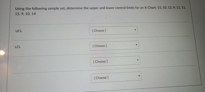  Using the following sample set, determine the upper and lower control