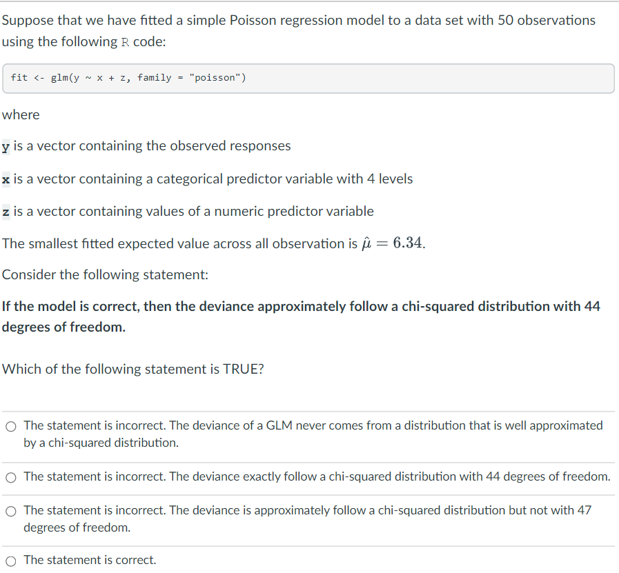 Suppose that we have fitted a simple Poisson regression model to