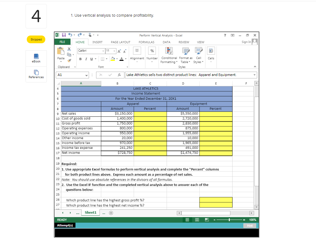 1. Use vertical analysis to compare profitability KE 5 Perform Vertical Analysis