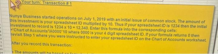 pls write clear. spread sheet id 3479 Your turn: Transaction #1