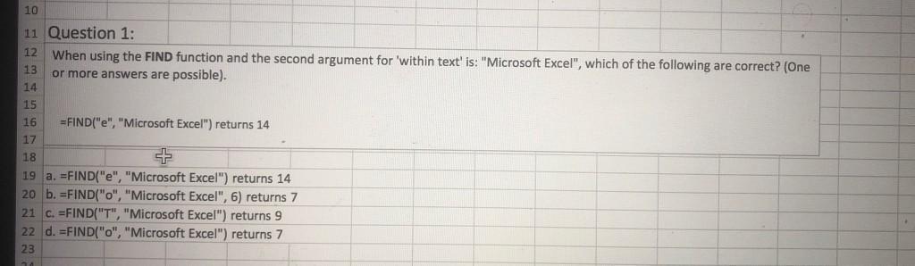  Excel 10 11 Question 1: 12 When using the FIND function