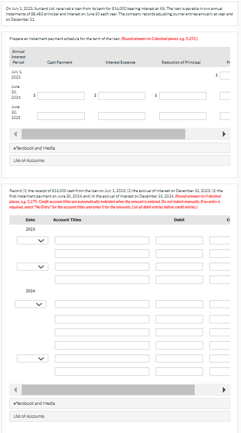  On July 1,2023, Sunland Ltd. receivad a laan from its bank